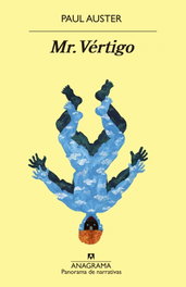 Mr. Vértigo, Paul Auster - ANAGRAMA