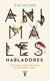 Animales habladores, Eva Meijer - TAURUS