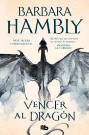 Vencer al dragón, Barbara Hambly - B DE BOLSILLO