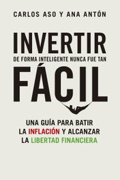 Invertir de forma inteligente nunca fue tan fácil, Carlos Aso y Ana Antón - GESTION 2000