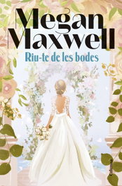 Riu-te de les bodes, Megan Maxwell - COLUMNA EDICIONS