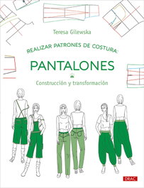 DRAC, Realizar patrones de costura. Pantalones, Teresa Gilewska