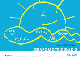 ANAYA, GRAFOMOTRICIDAD 3 (5 AÑOS) - !QUE IDEA!