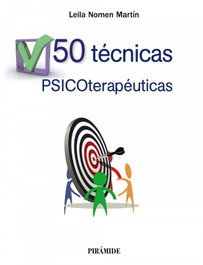 50 Técnicas Psicoterapéuticas, Leila Nomen Martín - PIRAMIDE