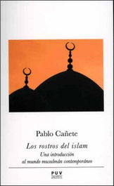 Los rostros del Islam, Pablo Cañete Blanco - PUV. (PUB.UNIVERSITAT VALENCIA)