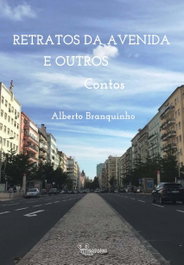 RETRATOS DA AVENIDA E OUTROS CONTOS, Alberto Branquinho - PARTENON EDIÇOES