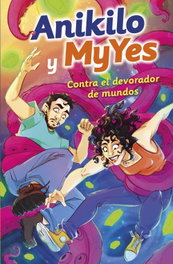 Anikilo y Myyes contra el devorador de mundos, Anikilo y Myyes - Martinez Roca