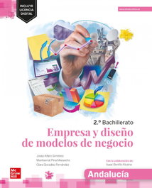 MC GRAW HILL INTERAMERICANA, Empresa y diseño de modelos de negocio 2º Bachillerato - Andalucía, ALFARO, J/ PINA