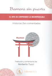 Barrera sin puerta: el arte de comprender lo incomprensible, Norberto Tucci - LIBRERIA ARGENTINA (ELA)