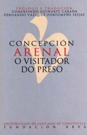 Concepción Arenal. O Visitador, VV AA - USC.UNIV.SANTIAGO COMPOSTELA