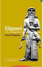 TROTTA EDITORIAL, Gilgames o La conquista de la inmortalidad, Franco D'Agostino