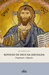Repouso deus em Jerusalém, Dom Teodoro Da Faria - LUCERNA