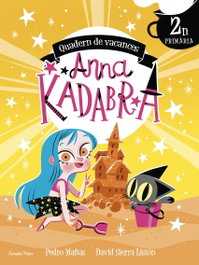 ESTRELLA POLAR, Anna Kadabra. Quadern de vacances. 2n de Primària - ESTRELLA POLAR