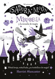 ALFAGUARA, Mirabella y la escuela de magia (Mirabella 2) - Harriet Muncaster