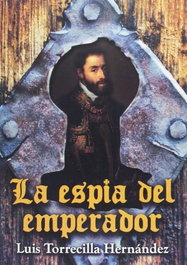 LA ESPIA DEL EMPERADOR, Luis Torrecilla Hernández - GLYPHOS EDITORIAL