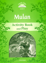 OXFORD UNIVERSITY PRESS MULAN ACTIVITY BOOK. CLASSIC TALES LEVEL 3