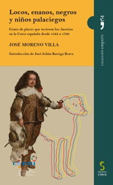 Locos, enanos, negros y niños palaciegos, José Moreno Villa - Ediciones Cinca