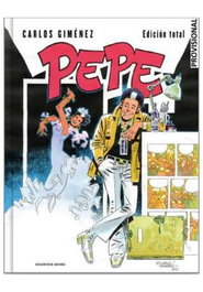 Penguin Random House Grupo Editorial Pepe (Edición Total) de Carlos Giménez