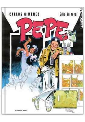 Penguin Random House Grupo Editorial Pepe (Edición Total) de Carlos Giménez Penguin Random House Grupo Editorial Pepe (Edición Total) de Carlos Giménez