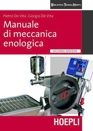 Manuale di meccanica enologica, Vita Pietro, De - ULRICO HOEPLI