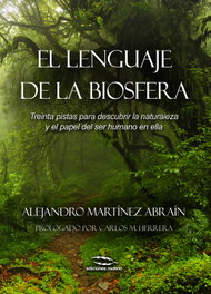 El lenguaje de la biosfera, Alejandro Martínez Abraín - Ediciones Rodeno
