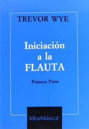 Iniciación a la flauta travesera, Trevor Wye - IDEAMUSICA