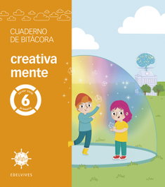 EDELVIVES, Proyecto Alas - 6 primaria. Cuaderno de bitácora - creativa mente