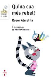 QUINA CUA MES REBEL!, Atmetlla Andreu, Roser - CRUILLA