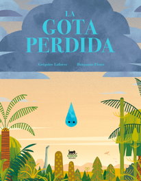 COCO BOOKS, La gota perdida, Grégoire Laforce - COCO BOOKS