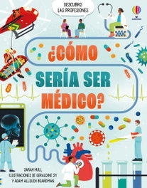 USBORNE, ¿CÓMO SERÍA SER MÉDICO? - Sarah Hull