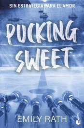 Pucking Sweet. Sin estrategia para el amor (Serie Pucking, 3), Emily Rath - BOOKET