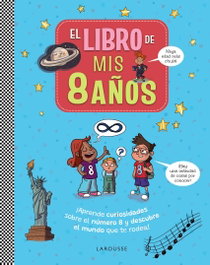 LAROUSSE, El libro de mis 8 años