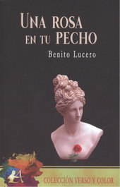 Una rosa en tu pecho, Benito Lucero - Editorial Adarve