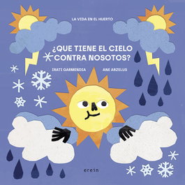 ¿Qué tiene el cielo contra nosotros? - Irati Garmendia Aramburu - EREIN EDITORIAL