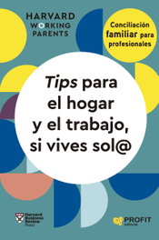 Tips para el hogar y el trabajo, si vives sol@, Harvard Business Review Press - AMAT EDITORIAL