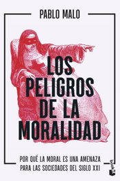 Los peligros de la moralidad, Pablo Malo Ocejo - BOOKET
