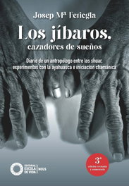 ESCOLA DE VIDA, Los jíbaros, cazadores de sueños - Josep Maria Fericgla