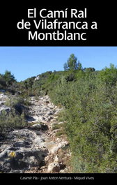 PROPOSTES CULTURALS ANDAN, EL CAMÍ REAL DE VILAFRANCA DE MONTBLANC