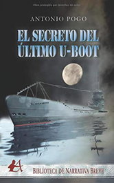 El secreto del último U-Boot, Antonio Pogo - EDITORIAL ADARVE