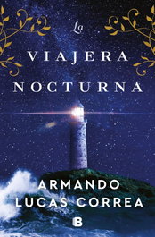La viajera nocturna, Armando Lucas Correa - Ediciones B