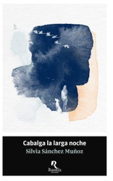 Cabalga la larga noche, Silvia Sánchez Muñoz - RASMIA