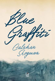 Blue Graffiti, Calahan Skogman - RBA