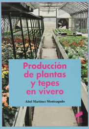 SINTESIS EDITORIAL, Producción de plantas y tepes en vivero - SINTESIS EDITORIAL