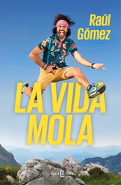 La vida mola, Raúl Gómez - PLAZA & JANES