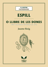 Espill o llibre de les dones (segle XV), Jaume Roig - TERRETA LLIBRES
