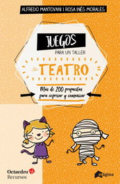 Juegos para un taller de teatro, Alfredo Mantovani y Rosa Inés Morales - MAGINA EDICIONES