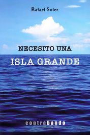 Necesito una isla grande, Rafael Soler Medem - CONTRABANDO