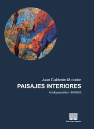 EDICIONES AGOEIRO, Paisajes interiores, Juan Calderón Matador - EDICIONES AGOEIRO