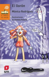 El llorón, Mónica Rodríguez Suárez - SM