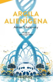 Argila Alienígena, Adrián Tchaikovsky - CHRONOS CATALAN